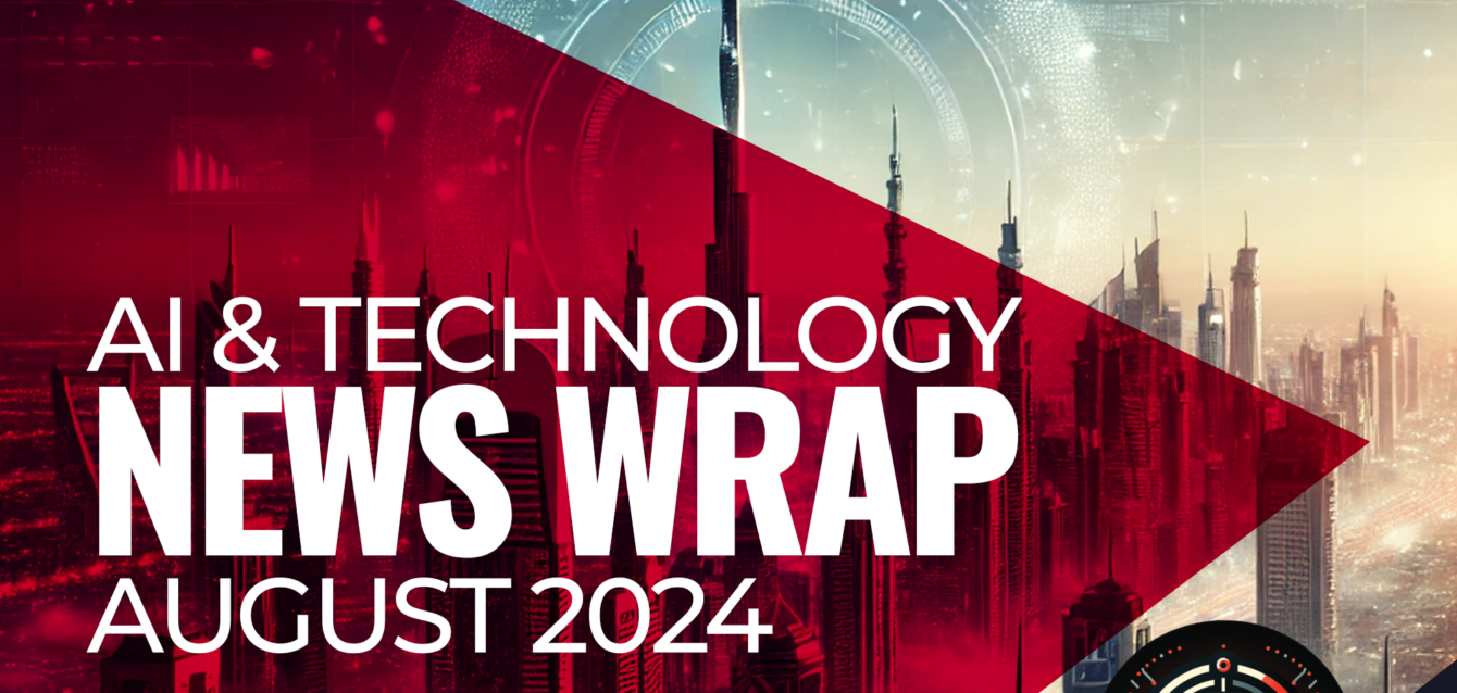 Ai & Technology News Wrap August